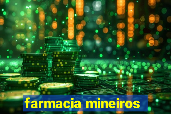 farmacia mineiros